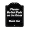 Signmission Designer Series-Please Do Not Park On The Grass Thank You!, 24" x 18", BW-1824-9791 A-DES-BW-1824-9791 - alternate 1
